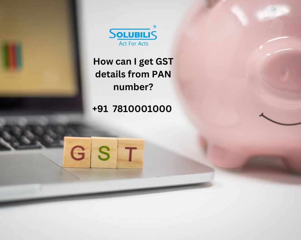 How can I get GST details from PAN number